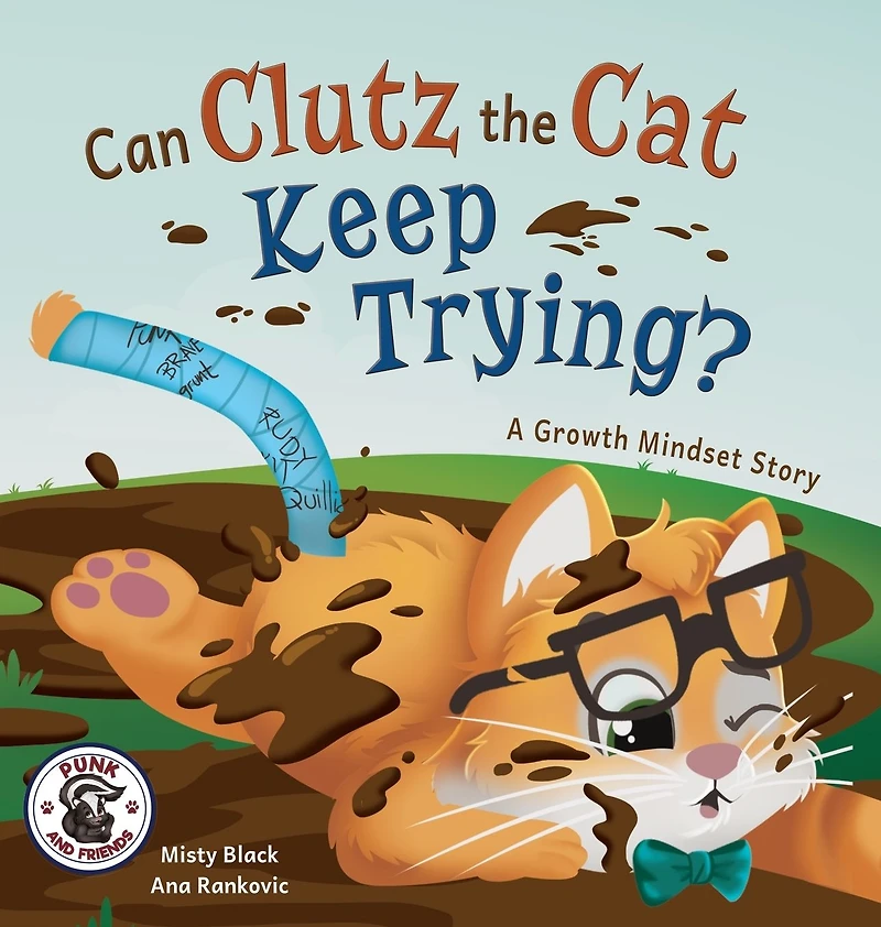 Can Clutz the Cat Keep Trying?: A Growth Mindset Book