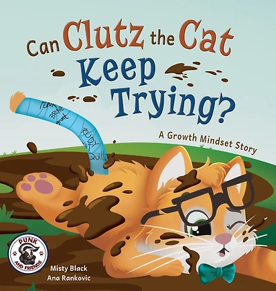 Can Clutz the Cat Keep Trying?: A Growth Mindset Book