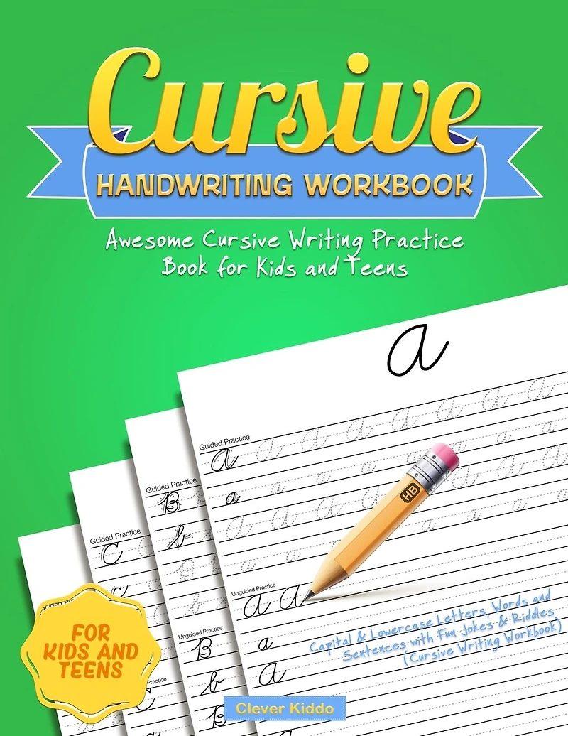 Cursive Handwriting Workbook: Awesome Writing Practice Book for Kids and Teens - Capital & Lowercase Letters, Words Sentences with Fun Jokes Riddles