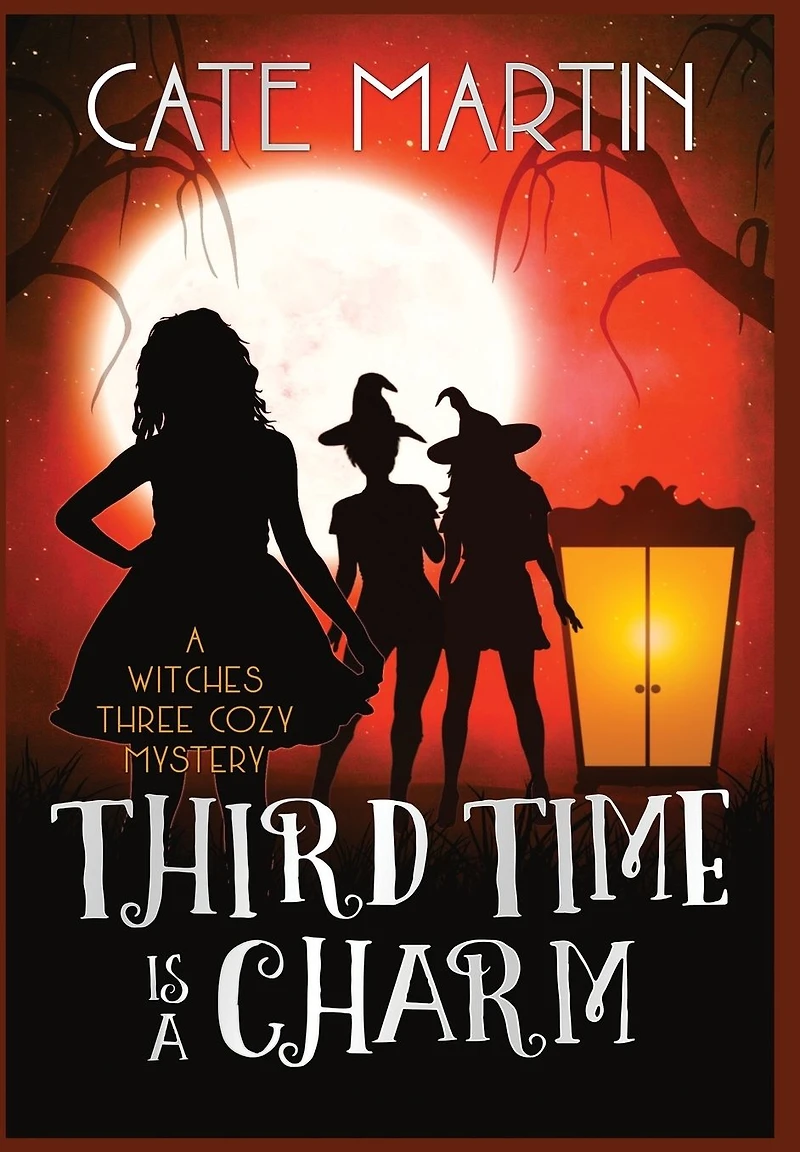 Third Time is A Charm: Witches Three Cozy Mystery