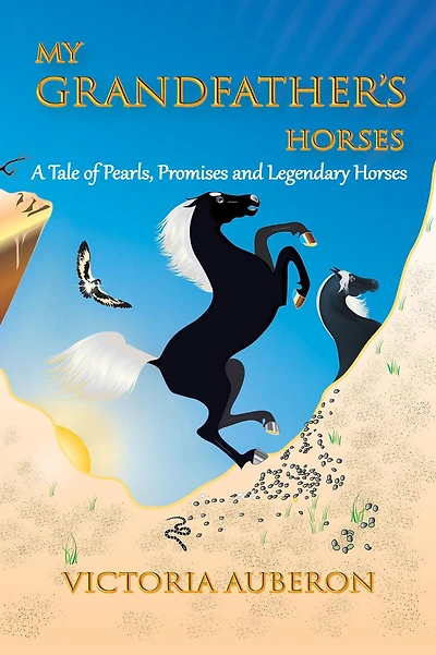 My Grandfather's Horses: A Tale of Pearls, Promises and Legendary Horses