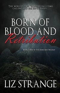 Born of Blood and Retribution
