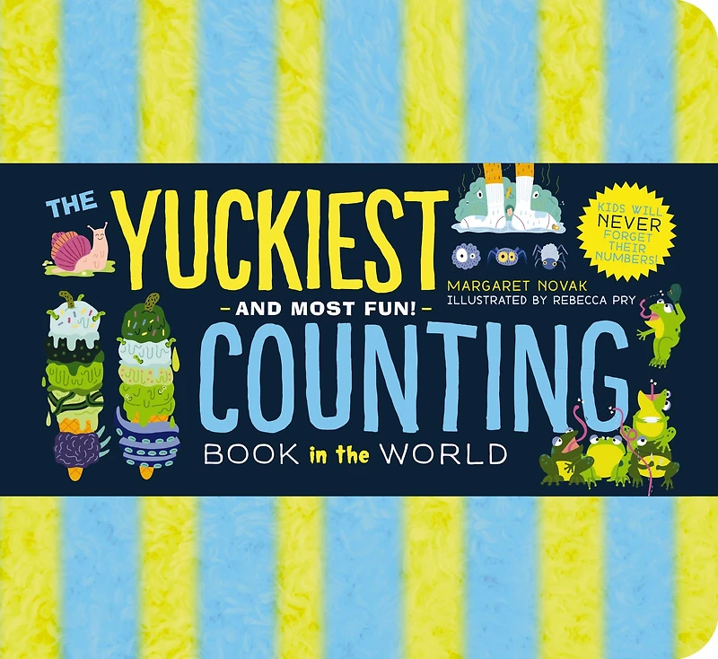 The Yuckiest Counting Book in the World!: Kids will Never Forget Their Numbers!