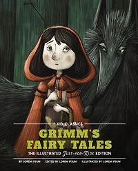 Grimm's Fairy Tales - Kid Classics: The Classic Edition Reimagined Just-for-Kids! (Kid #5)