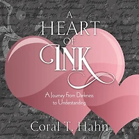 A Heart of Ink: A Journey From Darkness to Understanding