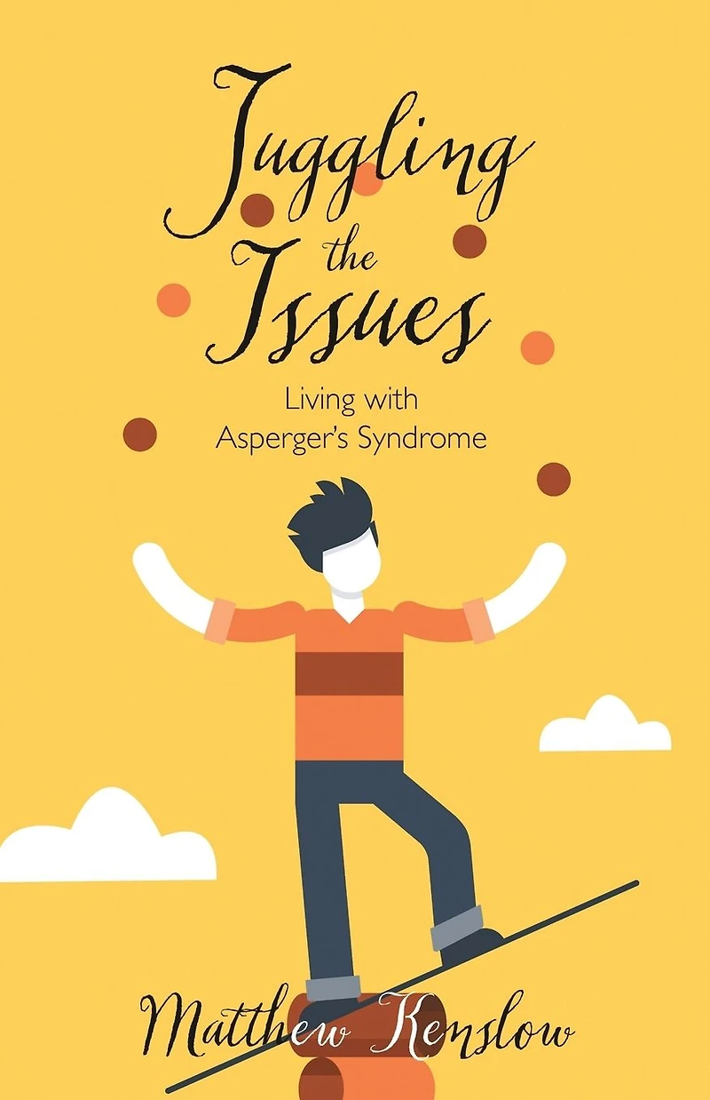 Juggling the Issues: Living With Asperger's Syndrome