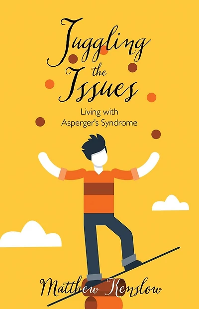 Juggling the Issues: Living With Asperger's Syndrome