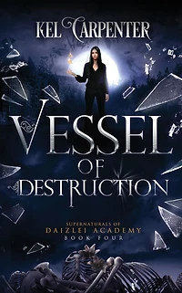 Vessel of Destruction (Daizlei Academy #4)