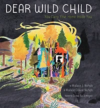 Dear Wild Child: You Carry Your Home Inside