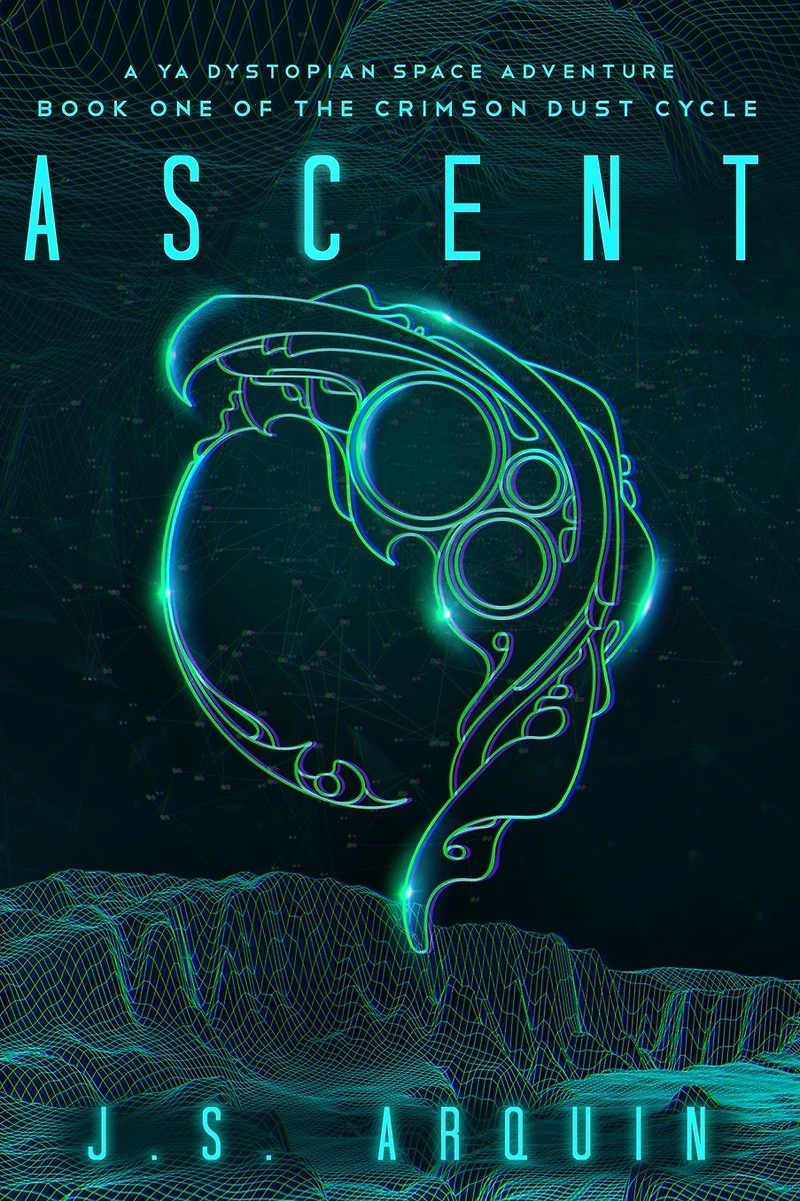 Ascent: A YA Dystopian Space Adventure