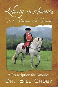 Liberty America, Past, Present and Future: A Prescription for America