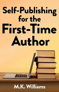 Self-Publishing for the First-Time Author (Author Your Ambition, #1)