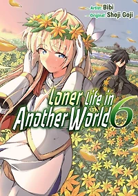 Loner Life Another World (Light Novel) Vol. 6