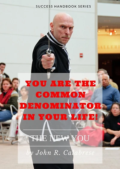 You Are the Common Denominator in Your Life