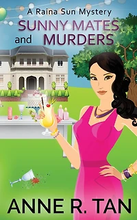 Sunny Mates and Murders: A Raina Sun Mystery: A Chinese Cozy Mystery