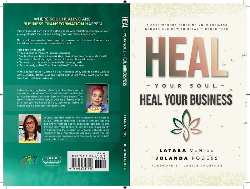 Heal Your Soul Heal Your Business - 7 Core Wounds Blocking Your Business Growth and How to Break Through Them