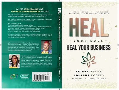 Heal Your Soul Heal Your Business - 7 Core Wounds Blocking Your Business Growth and How to Break Through Them