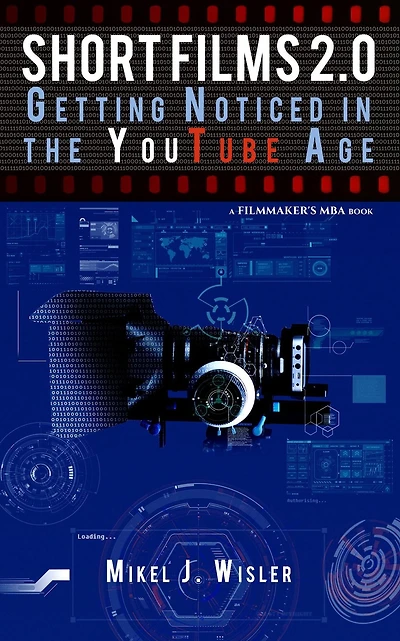 Short Films 2.0: Getting Noticed the YouTube Age