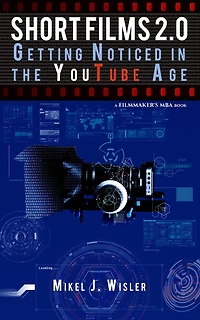 Short Films 2.0: Getting Noticed the YouTube Age
