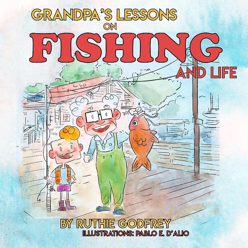 Grandpa's Lessons on Fishing and Life