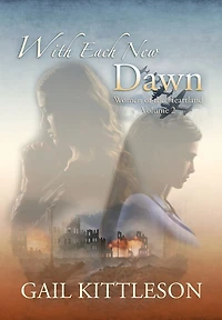 With Each New Dawn (Women of the Heartland, #2)