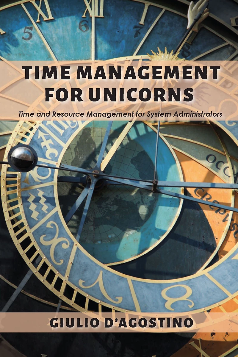 Time Management For Unicorns: and Resource System Administrators