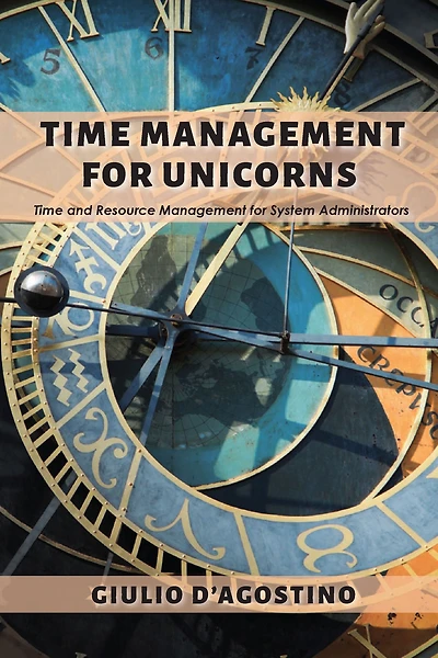 Time Management For Unicorns: and Resource System Administrators