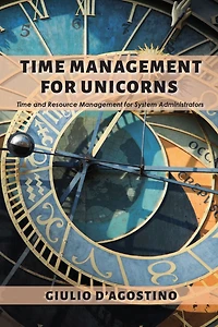 Time Management For Unicorns: and Resource System Administrators