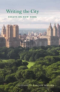 Writing the City: Essays on New York