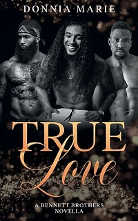 True Love (Audiobook with SFX): A Bennett Brothers Novella