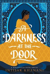 A Darkness at the Door (Dauntless Path, #3)