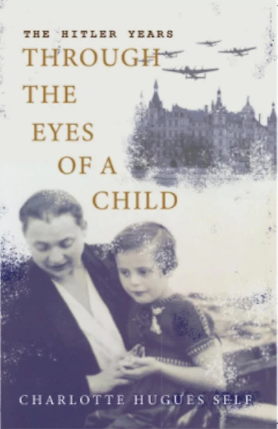 the Hitler Years Through Eyes of a Child