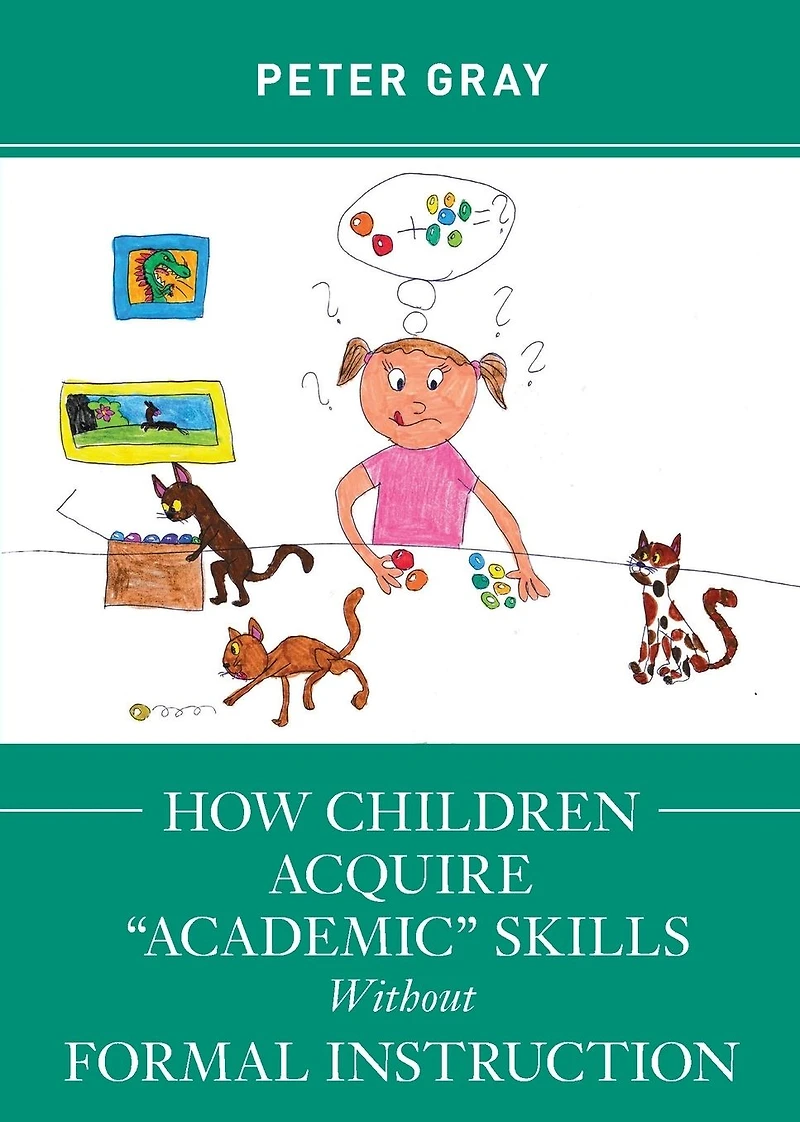 How Children Acquire "Academic" Skills Without Formal Instruction