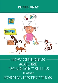 How Children Acquire "Academic" Skills Without Formal Instruction