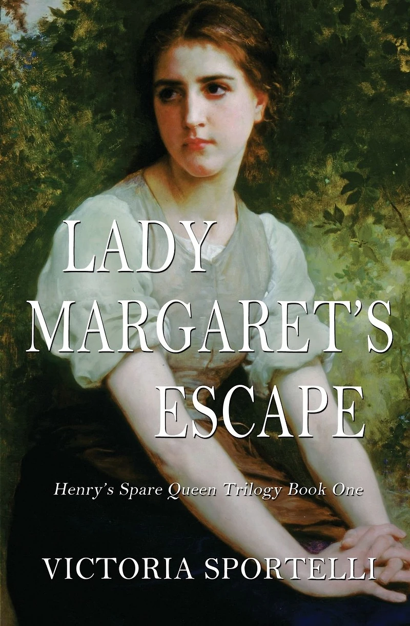 Lady Margaret's Escape (Henry's Spare Queen Trilogy, #1)