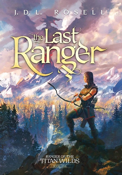 the Last Ranger: Ranger of Titan Wilds, Book 1