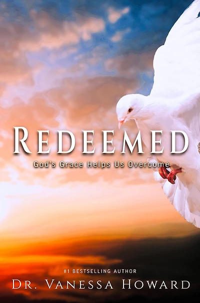 Redeemed: God's Grace Helps Us Overcome