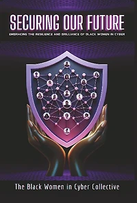 Securing Our Future: Embracing The Resilience and Brilliance of Black Women Cyber
