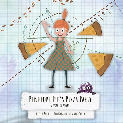 Penelope Pie's Pizza Party: A Vizkidz Story