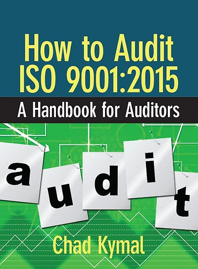 How to Audit ISO 9001:2015: A Handbook for Auditors