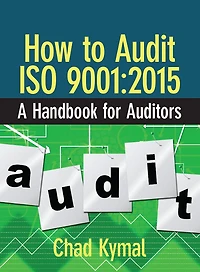 How to Audit ISO 9001:2015: A Handbook for Auditors