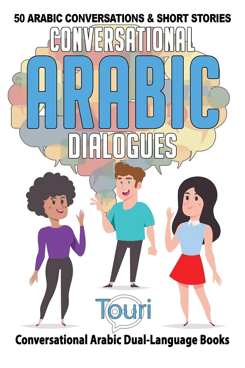 Conversational Arabic Dialogues: 50 Arabic Conversations and Short Stories