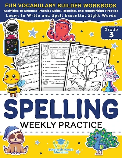 Spelling Weekly Practice for 3rd Grade: Vocabulary Builder Workbook to Learn to Write and Spell Essential Sight Words Phonics Activities and Handwriting Practice with Vowels, Consonant Doubling, Compound Words, Homophones + Worksheets Ages 8-9