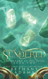 Sundered (Return of the Elves Series #2)