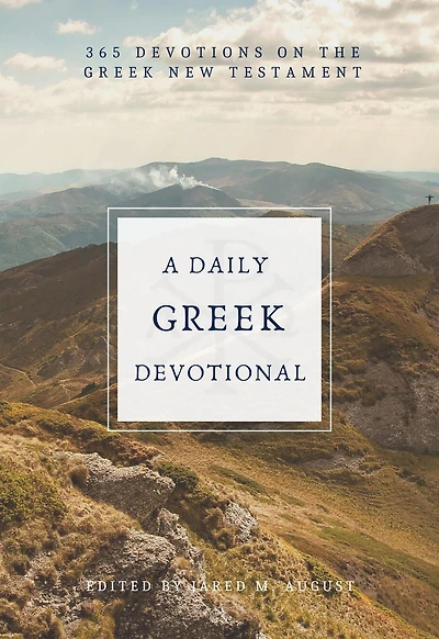 A Daily Greek Devotional: 365 Devotions on the New Testament