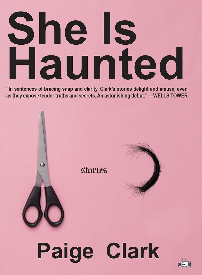 She Is Haunted: Stories