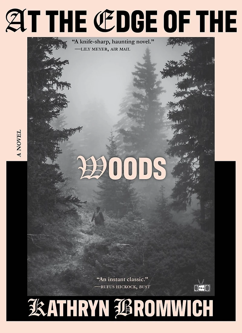 At the Edge of Woods: A Novel