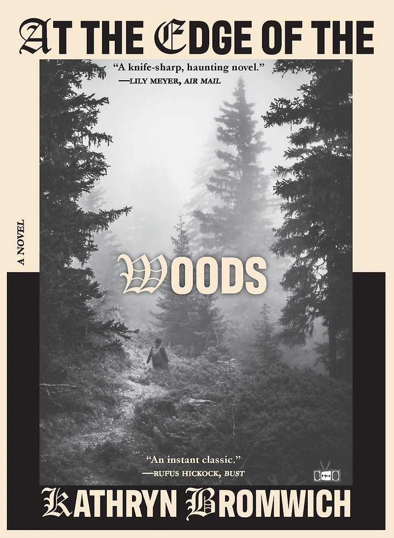 At the Edge of Woods: A Novel