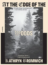 At the Edge of Woods: A Novel