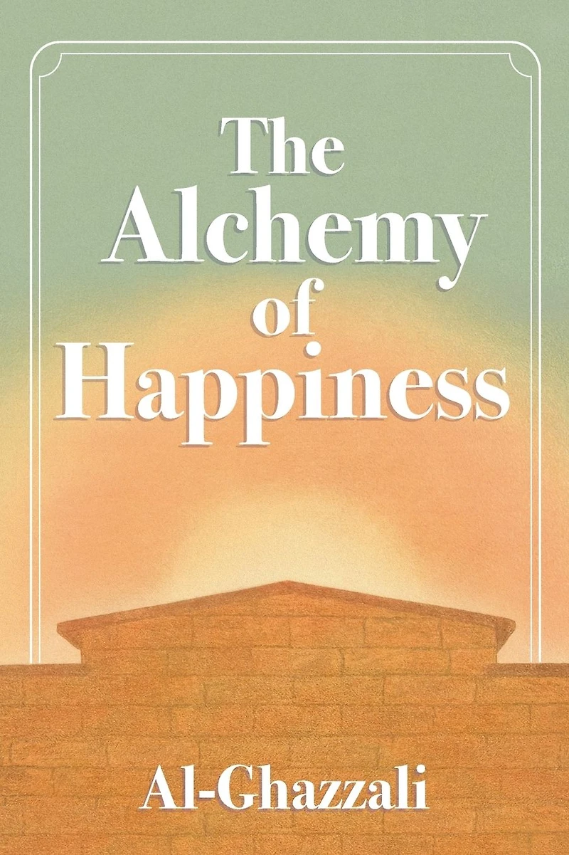 The Alchemy Of Happiness